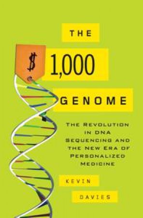 $1,000 Genome by Kevin Davies