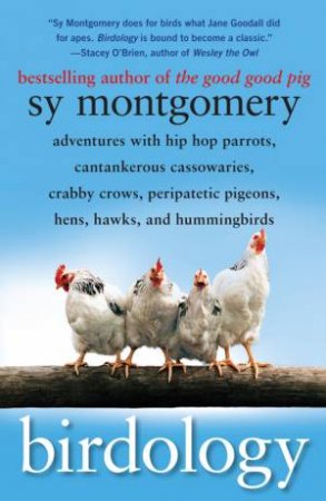 Birdology by Sy Montgomery