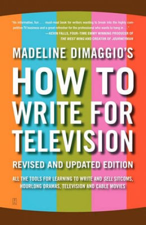How To Write For Television, Reissue by Madeline DiMaggio