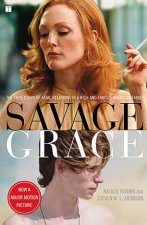 Savage Grace The True Story fo Fatal Relations in a Rich and Famous American Family