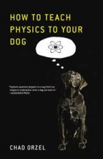 How to Teach Physics to Your Dog