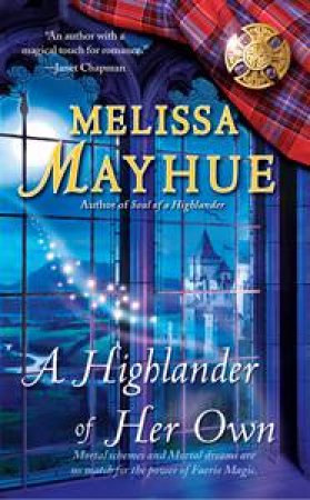 Highlander of Her Own by Melissa Mayhue