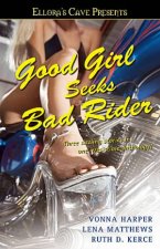 Elloras Cave Good Girl Seeks Bad Rider