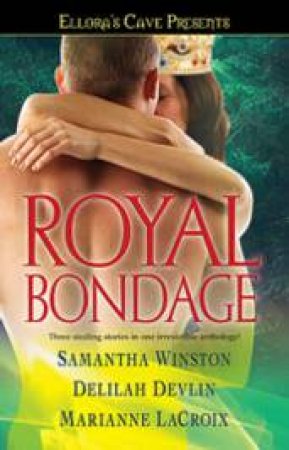 Royal Bondage Ellora's Cave by Samantha Winston
