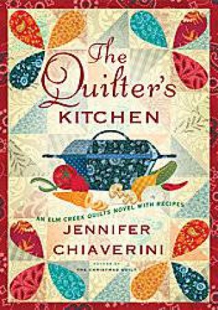 The Quilter's Kitchen by Jennifer Chiaverini