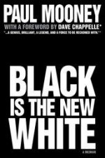 Black is the New White A Memoir