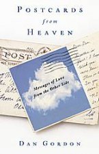 Postcards from Heaven Messages of Love from the Other Side