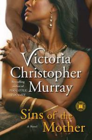 Sins of the Mother by Victoria Christopher Murray