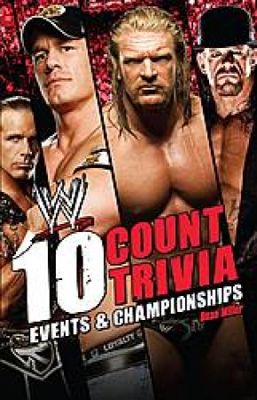 10 Count Trivia: Events and Championships by Dean Miller