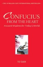 Confucius From The Heart Ancient Wisdom for Todays World