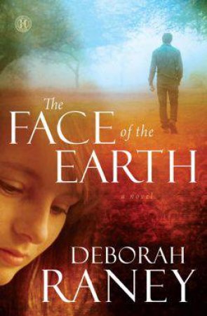 Face of the Earth by Deborah Raney