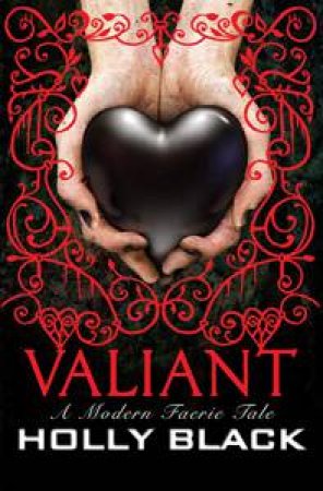 Valiant: A Modern Faerie Tale by Holly Black