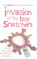 A Clique Novel The Invasion Of Boy Snatchers