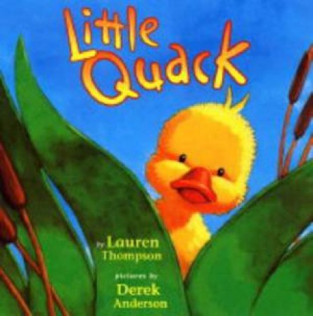 Little Quack by Lauren Thompson