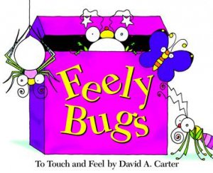 Feely Bugs by David A Carter