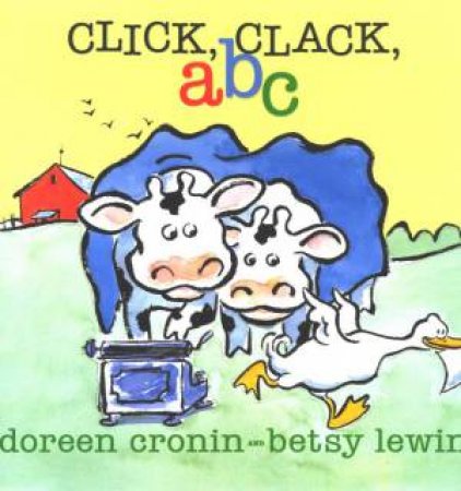 Click, Clack, ABC by Doreen Cronin