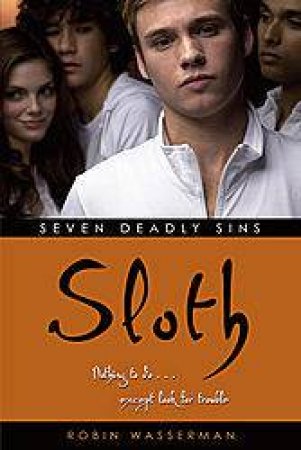 Seven Deadly Sins: Sloth by Robin Wasserman