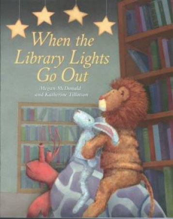 When The Library Lights Go Out by Megan McDonald
