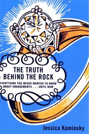 The Truth Behind The Rock by Jessica Kaminsky