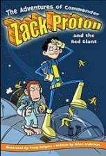 The Adventures Of Commander Zack Proton And The Red Giant