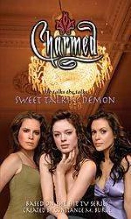 Charmed: Sweet Talking Demon by Laura J Burns