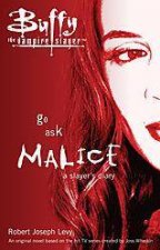Buffy the Vampire Slayer Go Ask Malice A Slayers Diary