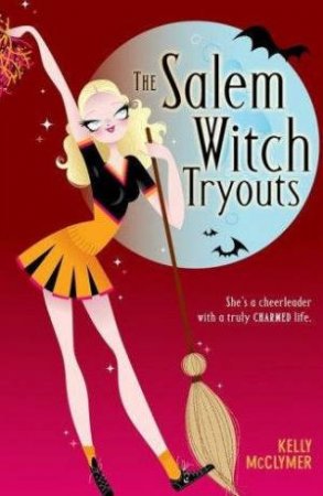 The Salem Witch Tryouts by Kelly McClymer
