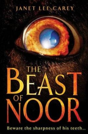 The Beast of Noor by Janet Lee Carey