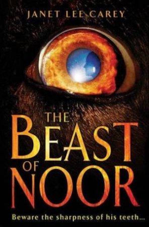 The Beast of Noor by Janet Lee Carey