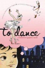 To Dance A Ballerinas Graphic Novel