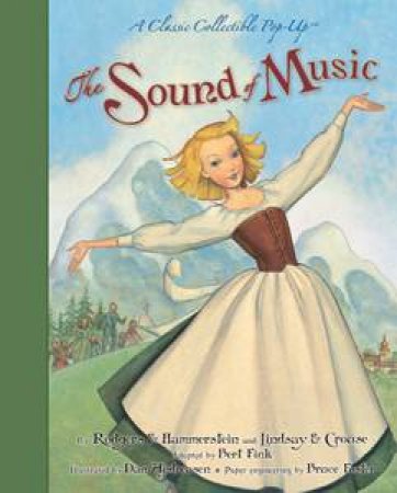 Sound of Music: A Classic Collectible Pop-Up by Lindsay Howard & Russell Crouse