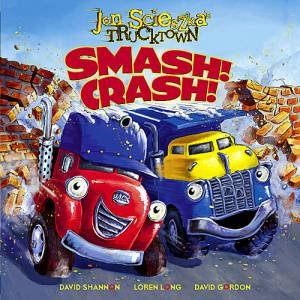 Smash! Crash! by Jon Scieszka