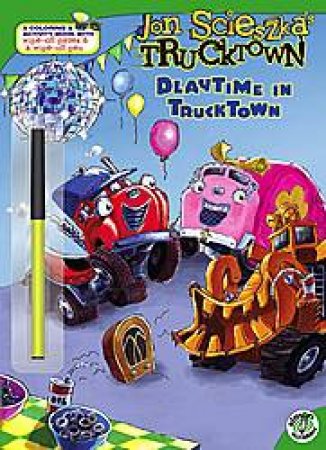 Playtime in Trucktown by Jon Scieszka