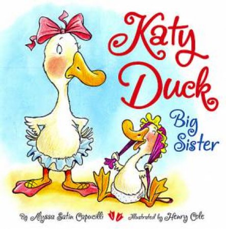 Katy Duck, Big Sister by Alyssa Satin Capucilli