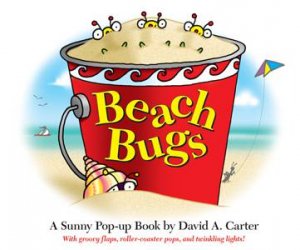 Beach Bugs A Sunny Pop-up Book by David A. Carter