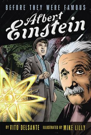 Albert Einstein Before They Were Famous by Vito Delsante
