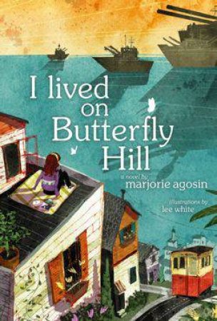 I Lived on Butterfly Hill by Marjorie Agosin