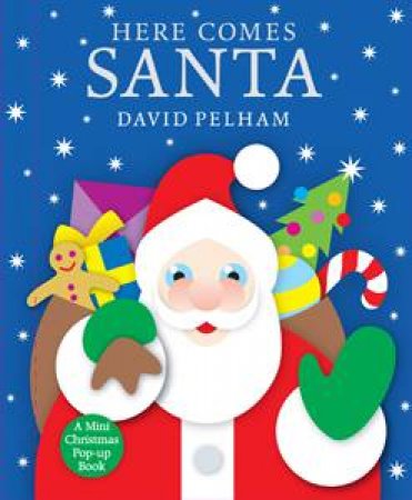 Here Comes Santa, A Mini Christmas Pop-Up Book by David Pelham