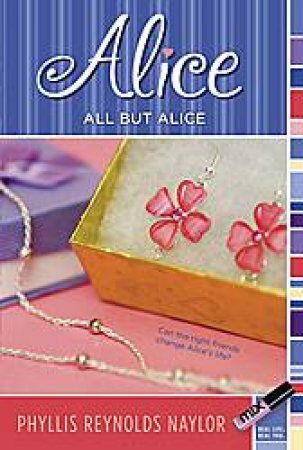 Alice: All But Alice by Phyllis Reynolds Naylor