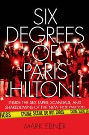 Six Degrees of Paris Hilton by Mark Ebner