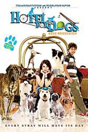 Hotel for Dogs, Movie Novelization by Erica David