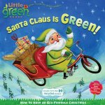 Santa Claus Is Green How to Have an EcoFriendly Christmas