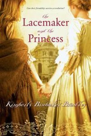 Lacemaker and the Princess by Kimberly Brubaker Bradley