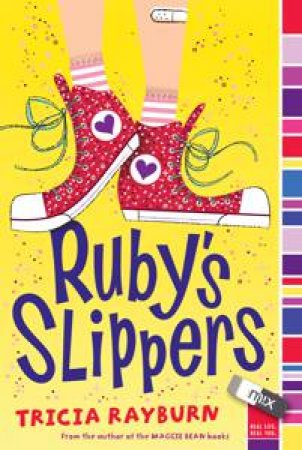 Ruby's Slippers by Tricia Rayburn