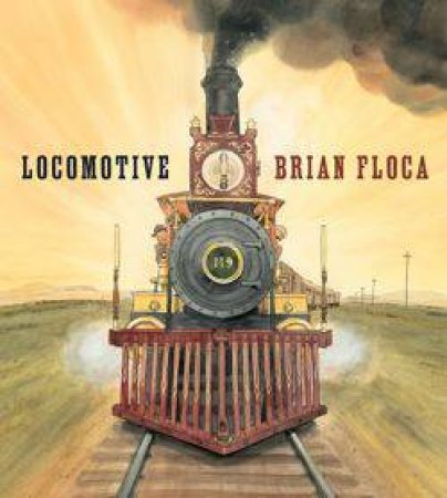 Locomotive by Brian Floca