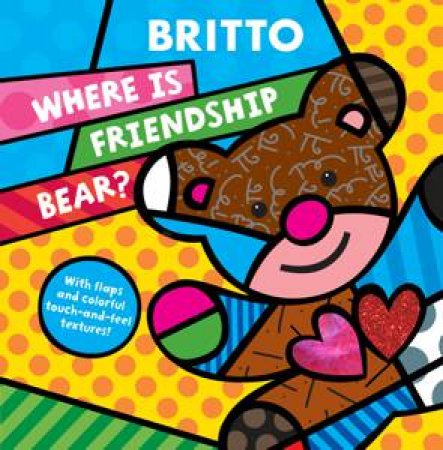 Where Is Friendship Bear? by Romero Britto