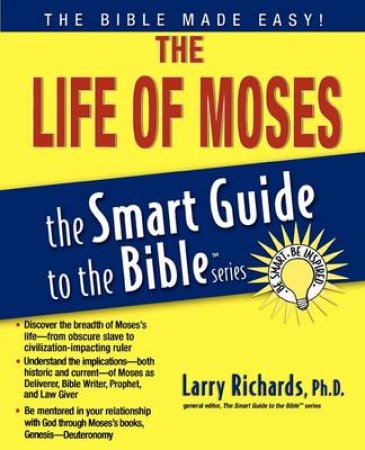 The Life of Moses by Larry Richards