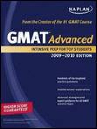 Kaplan GMAT Advanced 2009-2010 Ed by Various