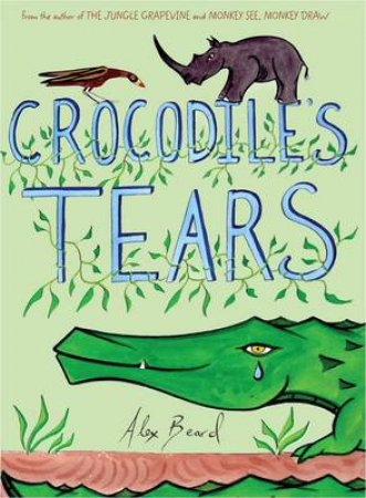 Crocodile Tears by Alex Beard