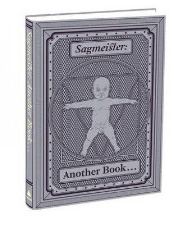 Sagmeister: Another Book about Promotion and Sales Material by Stefan Sagmeister